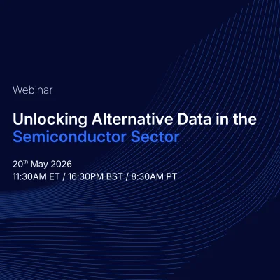 Webinar: Unlocking Alternative Data in the Semiconductor Sector